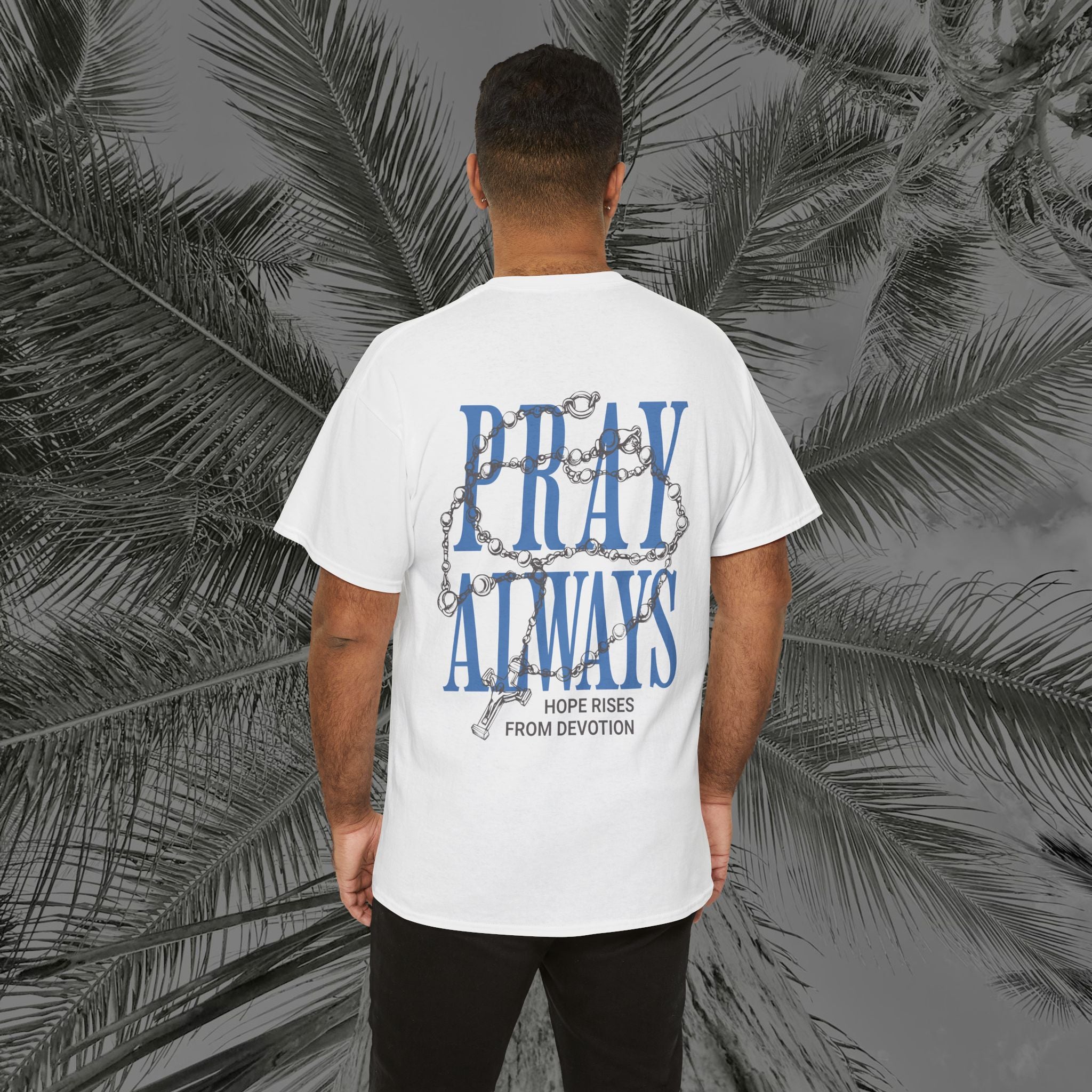 Always Pray - (UNISEX) Heavy Cotton Tee - Aliento De Vida