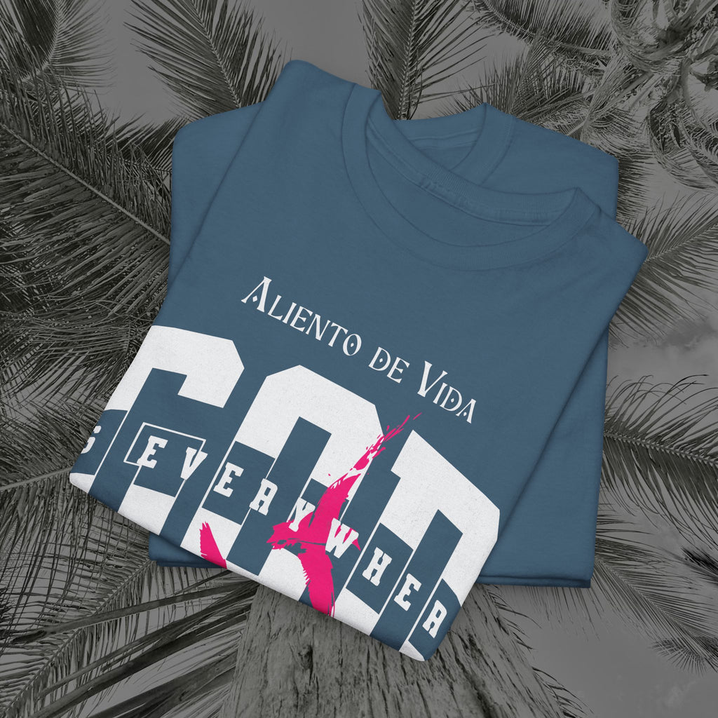 God Is Everywhere - (UNISEX) Heavy Cotton Tee - Aliento De Vida