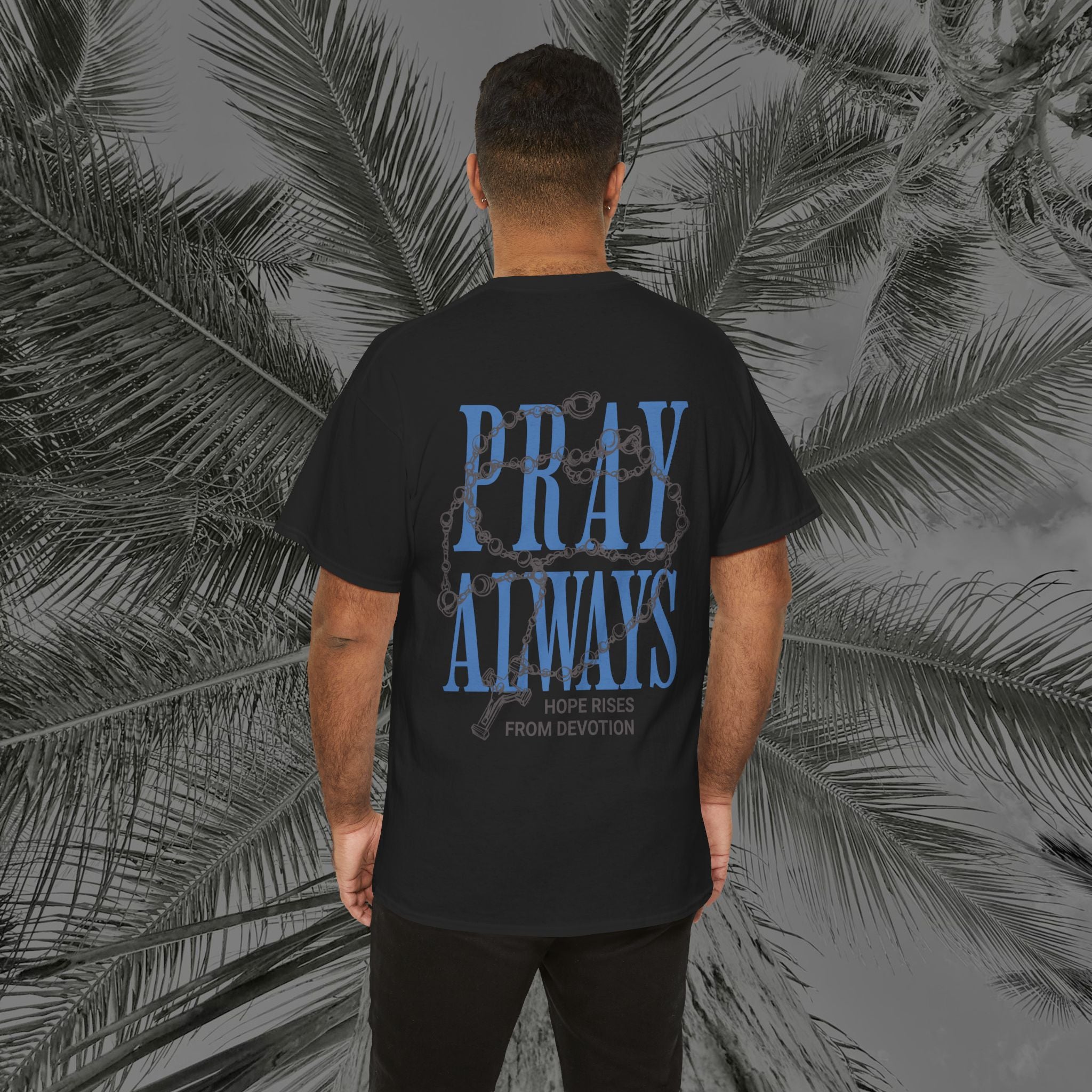 Always Pray - (UNISEX) Heavy Cotton Tee - Aliento De Vida
