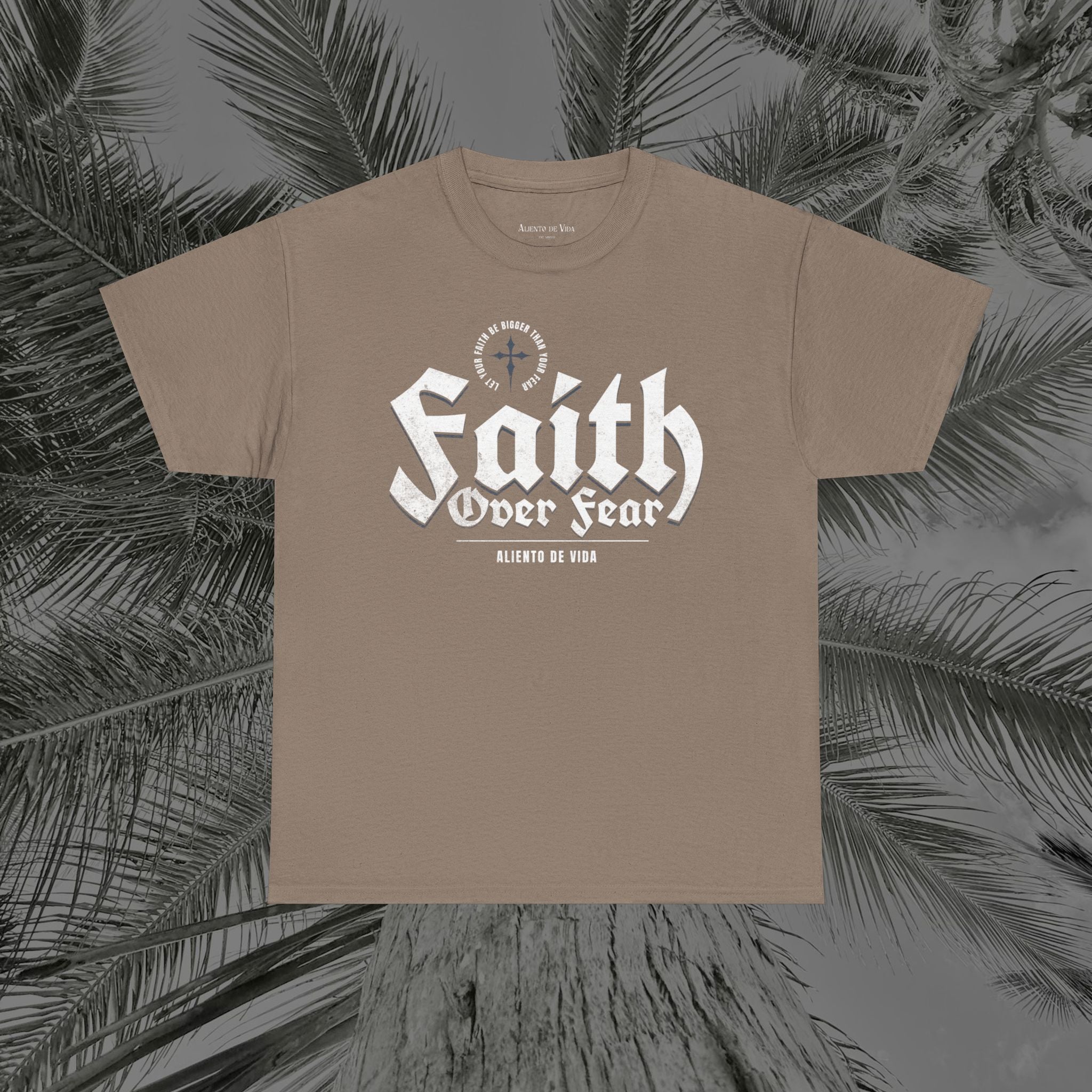 Faith Over Fear - (UNISEX) Heavy Cotton Tee - Aliento De Vida