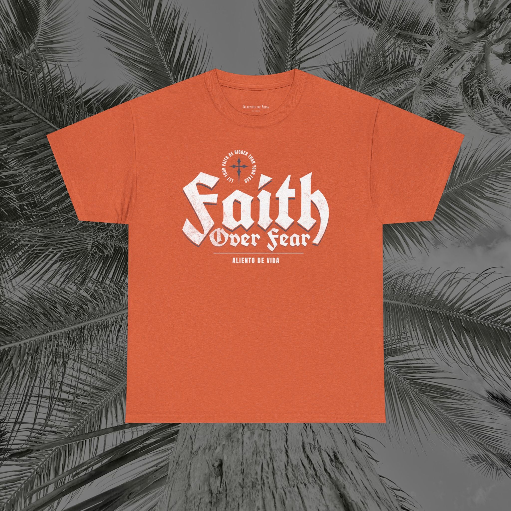 Faith Over Fear - (UNISEX) Heavy Cotton Tee - Aliento De Vida