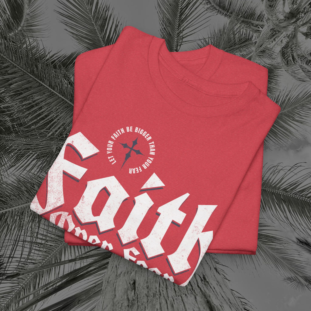 Faith Over Fear - (UNISEX) Heavy Cotton Tee - Aliento De Vida