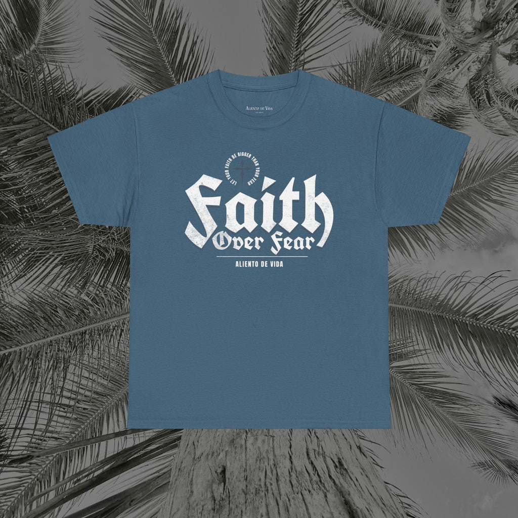 Faith Over Fear - (UNISEX) Heavy Cotton Tee - Aliento De Vida