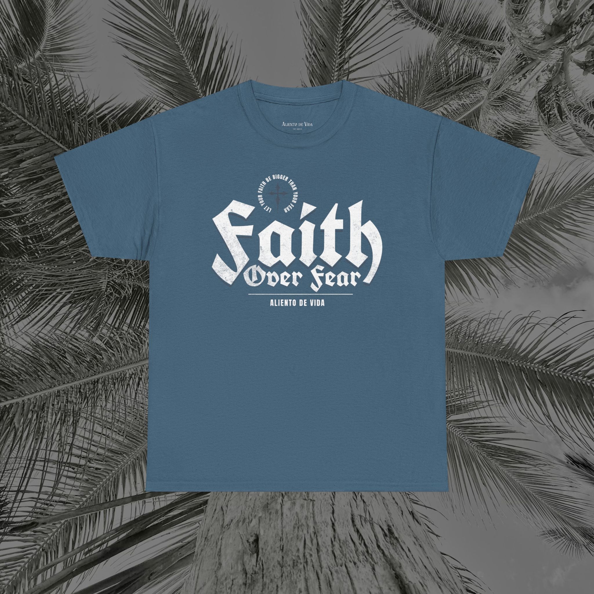 Faith Over Fear - (UNISEX) Heavy Cotton Tee - Aliento De Vida
