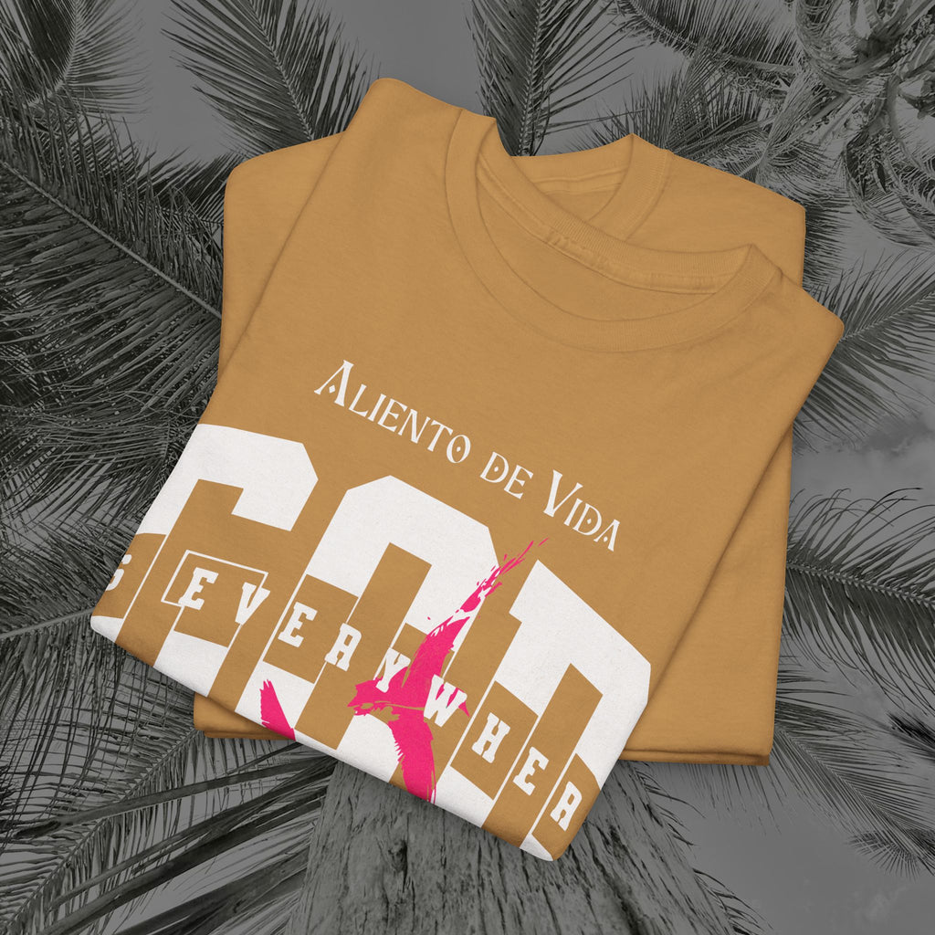 God Is Everywhere - (UNISEX) Heavy Cotton Tee - Aliento De Vida