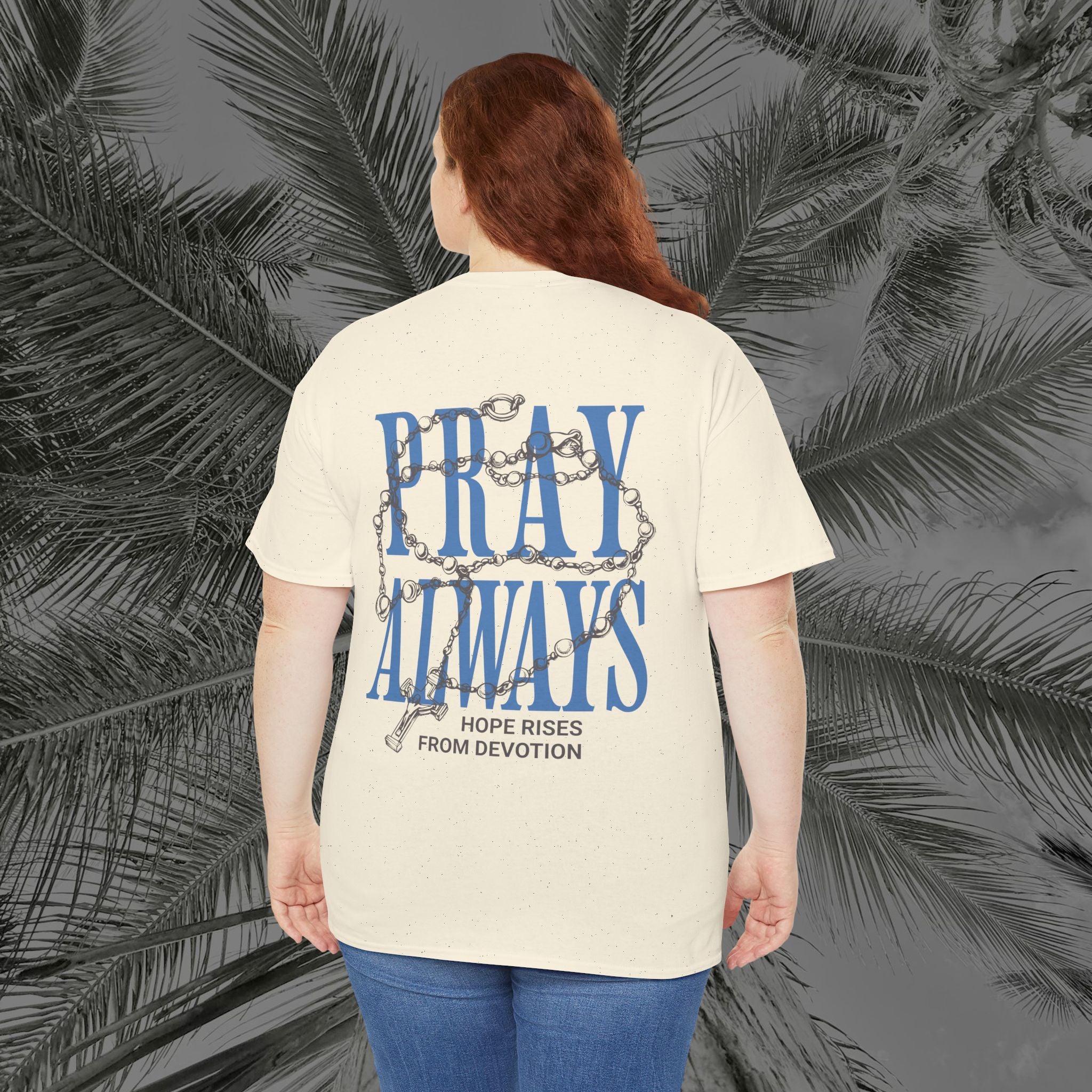 Always Pray - (UNISEX) Heavy Cotton Tee - Aliento De Vida