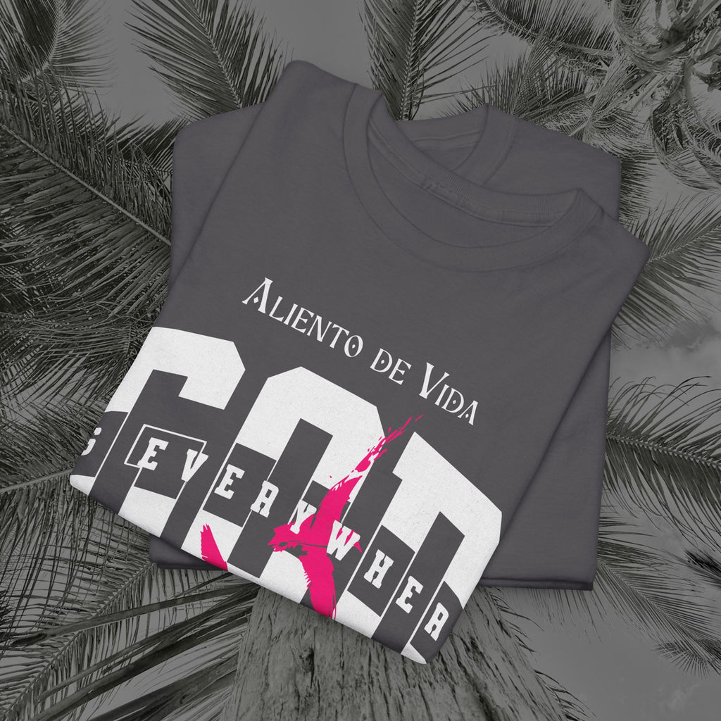 God Is Everywhere - (UNISEX) Heavy Cotton Tee - Aliento De Vida