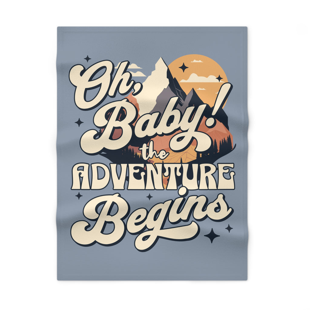 Oh Baby! The Adventure Begins - Baby Blanket - Aliento De Vida