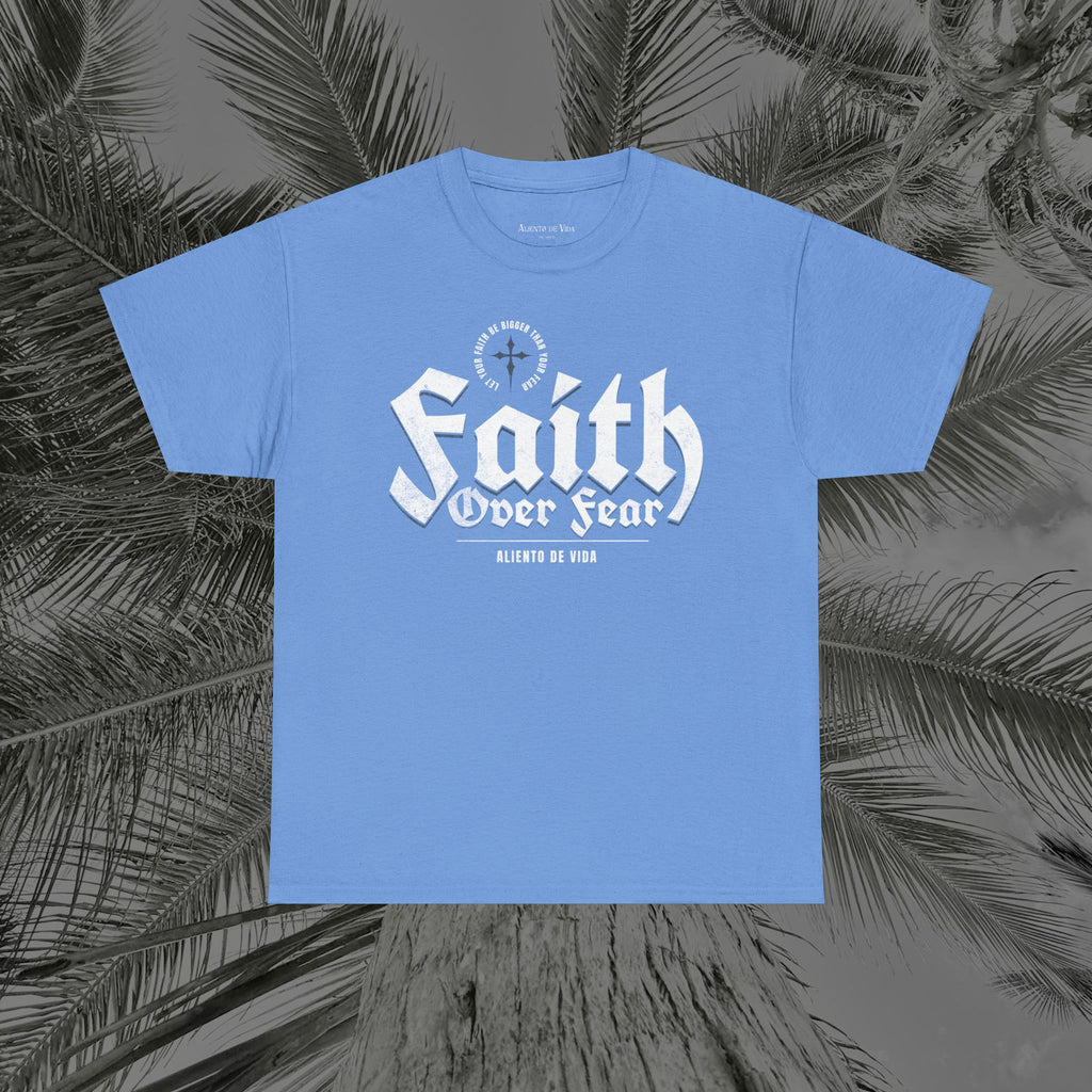 Faith Over Fear - (UNISEX) Heavy Cotton Tee - Aliento De Vida