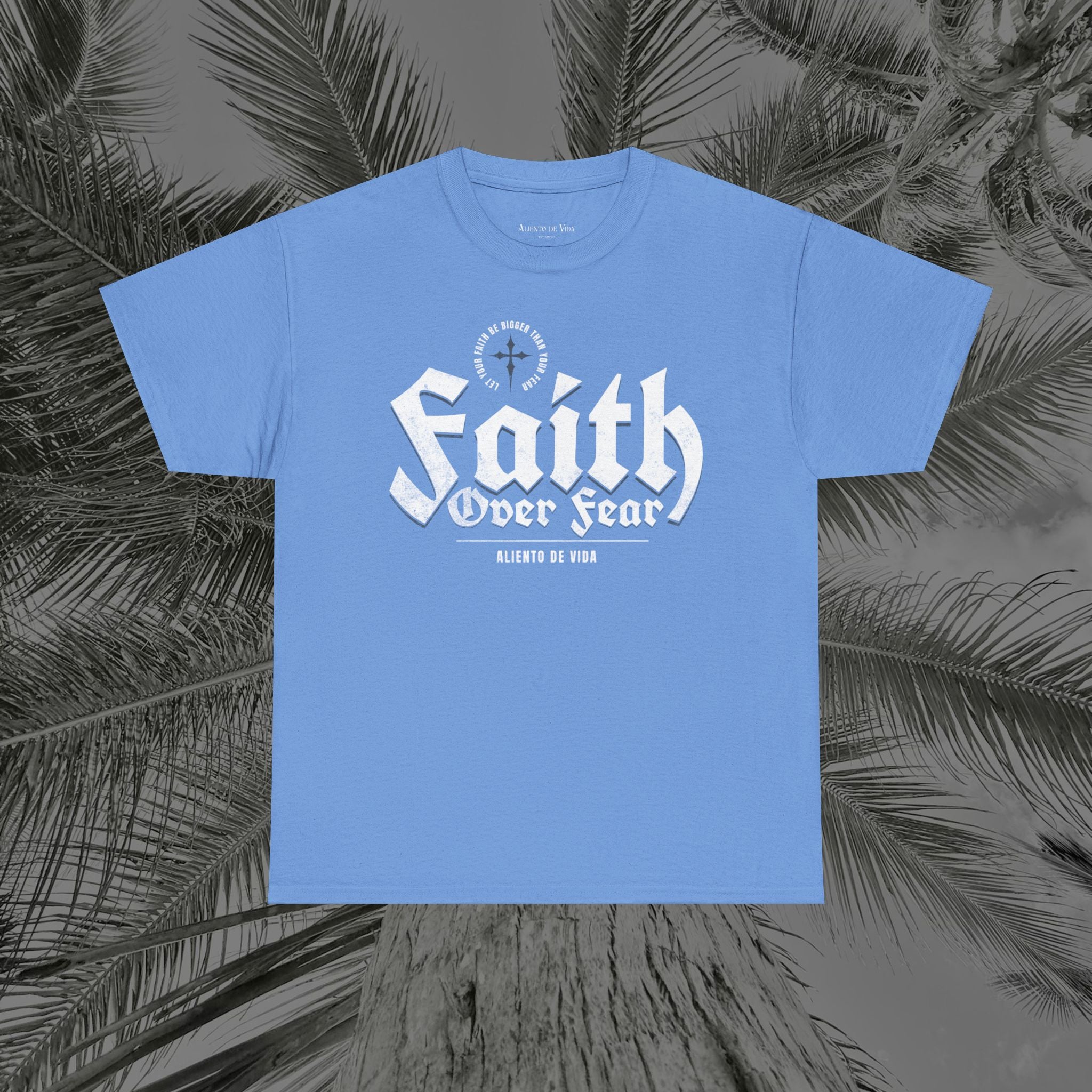 Faith Over Fear - (UNISEX) Heavy Cotton Tee - Aliento De Vida